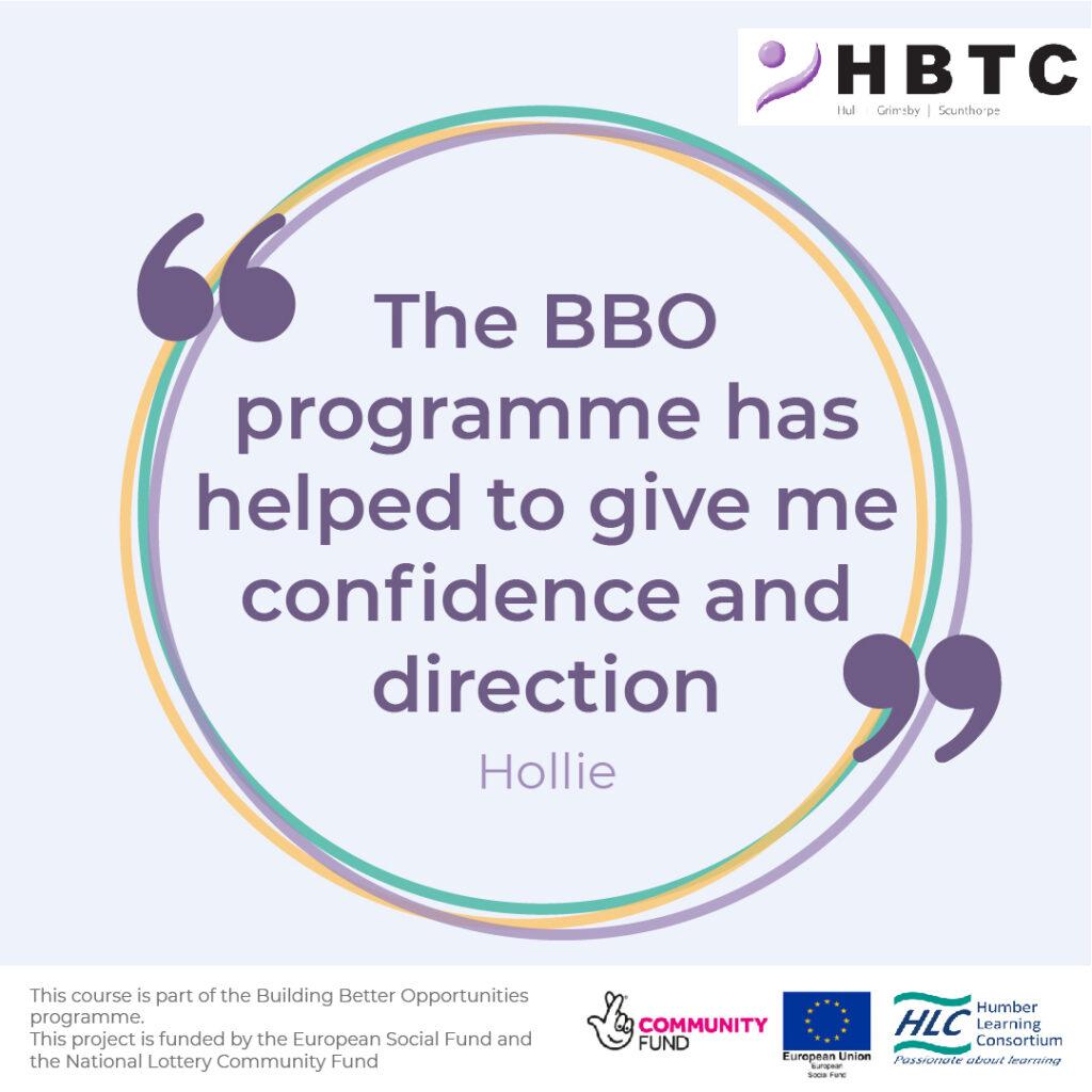 Quote: "The BBO programme has helped to give me confidence and direction"