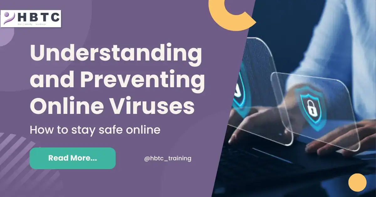How to Stay Safe Online: Understanding and Preventing Online Viruses