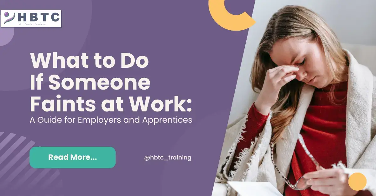 What to Do If Someone Faints at Work: A Guide for Employers and Apprentices